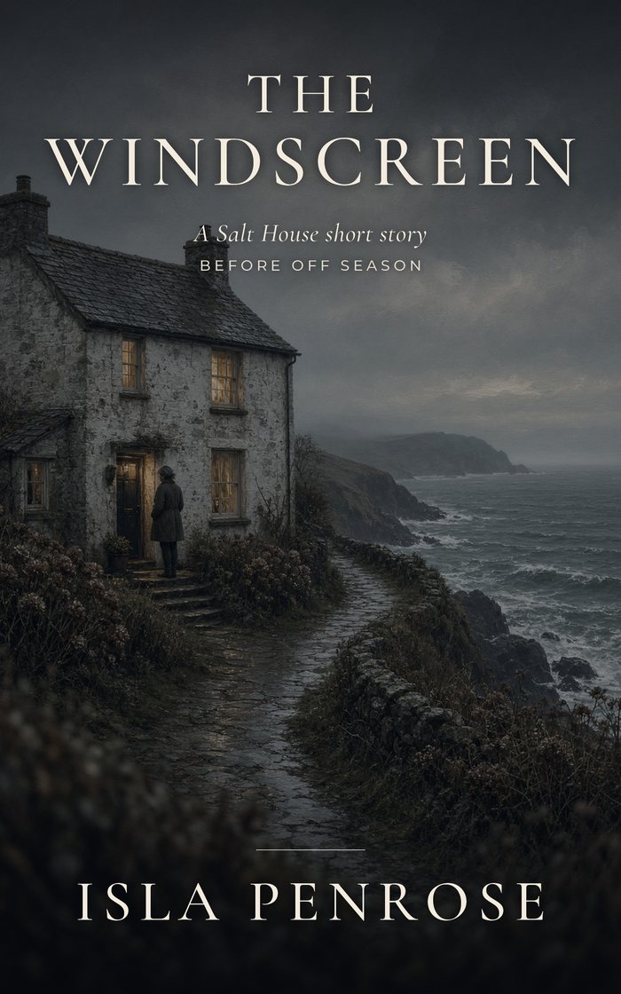 The Windscreen — a Salt House short story
